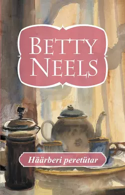 Häärberi peretütar, Betty Neels