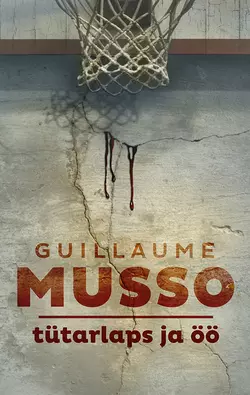 Tütarlaps ja öö, Guillaume Musso