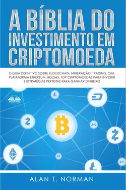 A Bíblia Do Investimento Em Criptomoeda, Alan T. Norman