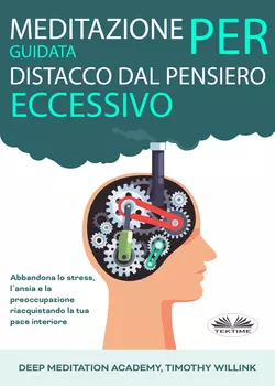 Meditazione Guidata Per Distacco Dal Pensiero Eccessivo, Timothy Willink