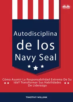 Autodisciplina De Los Navy Seal Timothy Willink