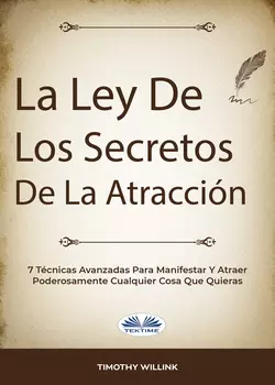 La Ley De Los Secretos De La Atracción Timothy Willink