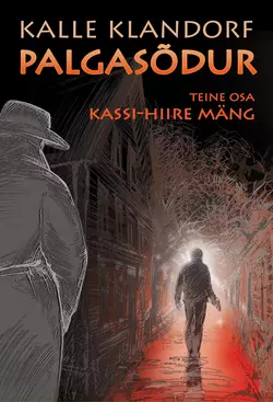 Palgasõdur. 2. osa. Kassi-hiire mäng, Kalle Klandorf