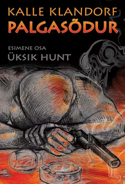 Palgasõdur. 1. osa. Üksik hunt, Kalle Klandorf