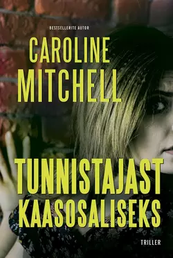 Tunnistajast kaasosaliseks, Caroline Mitchell