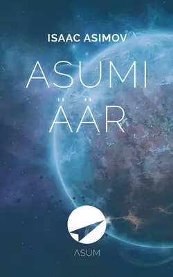 Asumi äär, Айзек Азимов