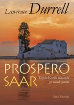 Prospero saar. Teejuht Korfu maastike ja tavade juurde, Lawrence Durrell