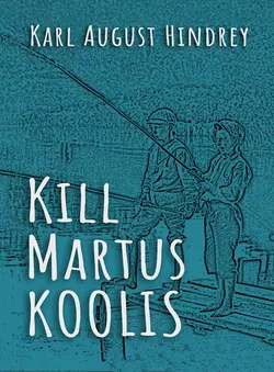 Kill Martus koolis, Karl August Hindrey