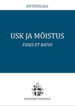 Usk ja mõistus. Fides et ratio, Johannes Paulus II