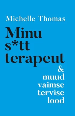 Minu s*tt terapeut, Michelle Thomas