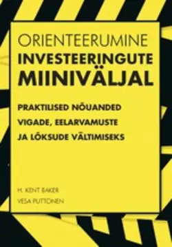 Orienteerumine investeeringute miiniväljal, H. Kent Baker, Vesa Puttonen