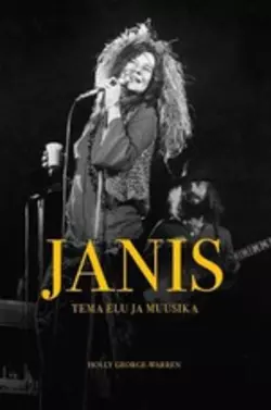 Janis. Tema elu ja muusika Holly George-Warren