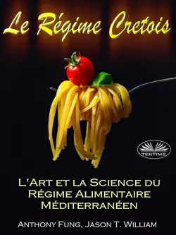 Le Régime Cretois - L′Art Et La Science Du Régime Alimentaire Méditerranéen, Fung Anthony