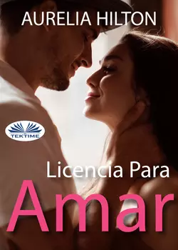 Licencia Para Amar, Hilton Aurelia