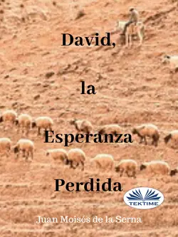 David, La Esperanza Perdida, Serna Moisés De La Juan