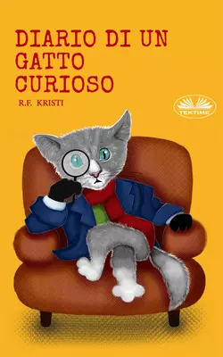 Diario Di Un Gatto Curioso R. F. Kristi