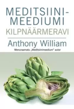 Meditsiinimeediumi kilpnäärmeravi, Anthony William