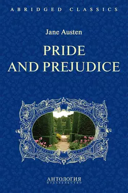 Pride and Prejudice. Адаптированная книга для чтения на английском языке. Intermediate, Джейн Остин