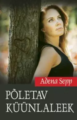 Põletav küünlaleek, Adena Sepp