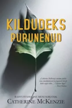 Kildudeks purunenud, Catherine McKenzie