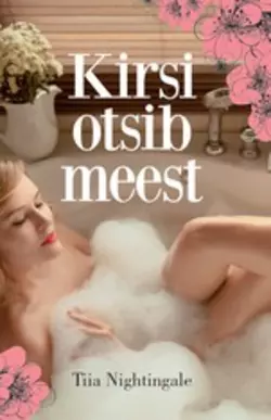 Kirsi otsib meest, Tiia Nightingale