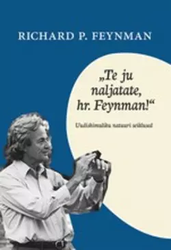 Te ju naljatate, hr. Feynman!, Richard P. Feynman