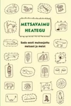 Metsavaimu heategu Risto Järv и Kadri Roosi