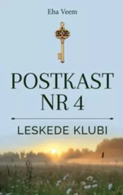 Postkast nr 4. Leskede klubi Eha Veem