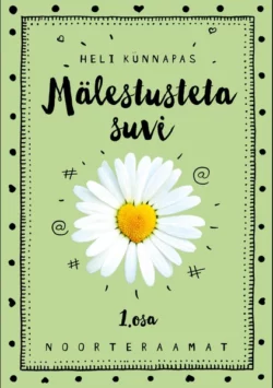 Mälestusteta suvi, 1.osa, Heli Künnapas