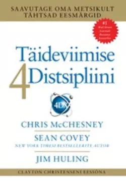 Täideviimise 4 Distsipliini, : Chris McChesney, Sean Covey, Jim Huling