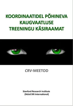 Koordinaatidel põhinev kaugvaatluse treeningu käsiraamat. CRV meetod, Stanford Research Institute (SRI International)