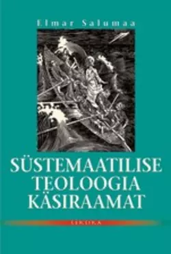 Süstemaatilise teoloogia käsiraamat ehk dogmaatika märksõnades, Elmar Salumaa