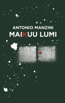 Maikuu lumi, Antonio Manzini