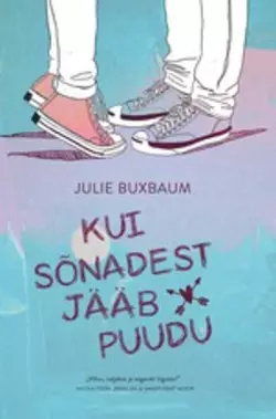 Kui sõnadest jääb puudu, Julie Buxbaum