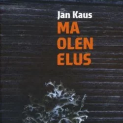 Ma olen elus, Jan Kaus