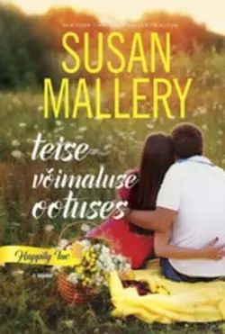 Teise võimaluse ootuses. Happily Inc, 2. raamat, Susan Mallery