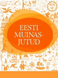 Eesti muinasjutud, Toimetanud Tuuli Kaalep