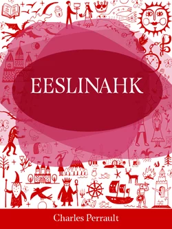 Eeslinahk, Charles Perrault