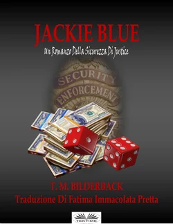 Jackie Blue – Un Romanzo Della Sicurezza Di Justice, T. M. Bilderback