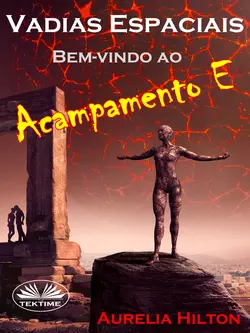 Vadias Espaciais: Bem-Vindo Ao Acampamento E, Aurelia Hilton