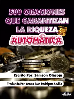 500 Oraciones Que Garantizan Una Riqueza Automática, Samson Olasoju