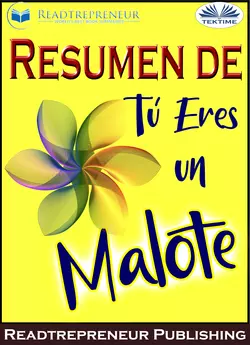 Resumen De Tú Eres Un Malote Readtrepreneur Publishing