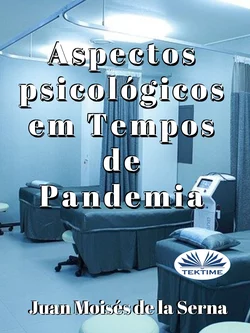 Aspectos Psicológicos Em Tempos De Pandemia Juan Moisés De La Serna