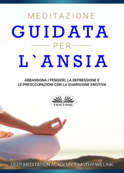 Meditazione Guidata Per L′Ansia, Timothy Willink