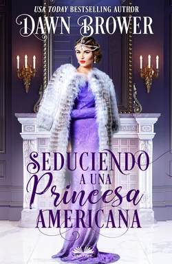 Seduciendo A Una Princesa Americana Dawn Brower