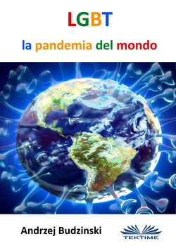 LGBT La Pandemia Del Mondo Andrzej Stanislaw Budzinski