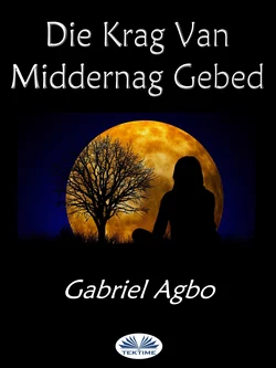 Die Krag Van Middernag Gebed, Gabriel Agbo