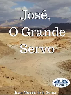 José  O Grande Servo Juan Moisés De La Serna