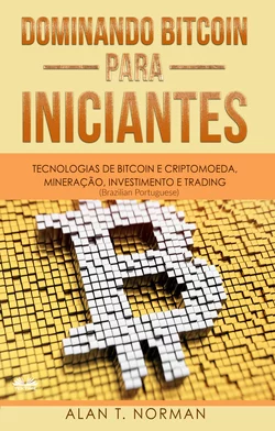 Dominando Bitcoin Para Iniciantes, Alan T. Norman