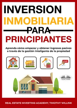 Inversión Inmobiliaria Para Principiantes, Timothy Willink